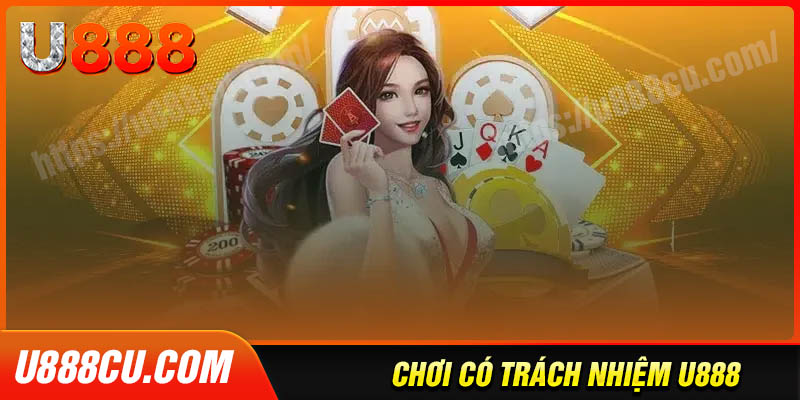 Các chính sách chơi có trách nhiệm tại nhà cái U888