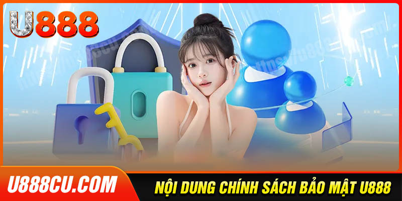 Chi tiết về chính sách bảo mật U888 mới nhất