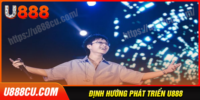 Định hướng phát triển CEO Lý Quốc Phong thông qua U888