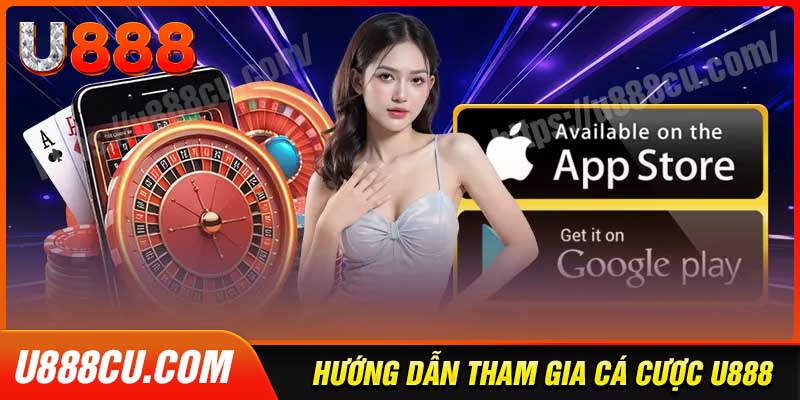 Hướng dẫn các thao tác cá cược tại U888 cơ bản