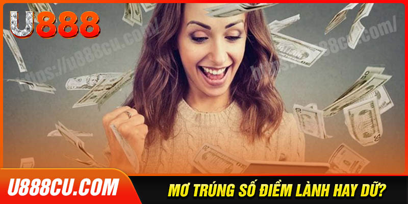 Mơ thấy trúng số đánh con gì?