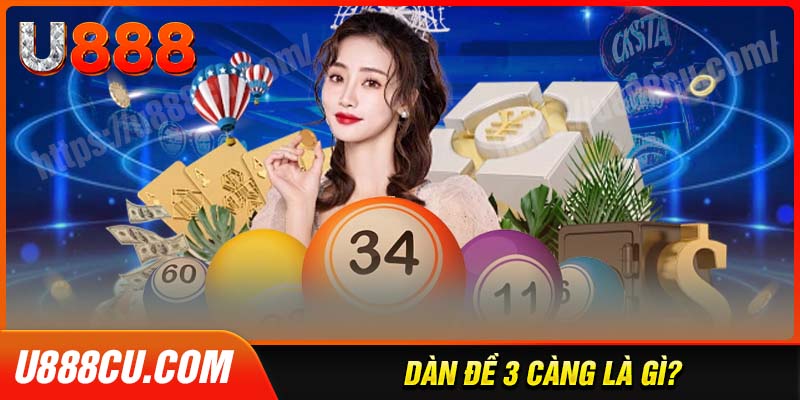Tìm hiểu dàn đề 3 càng là gì