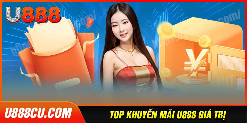 Top những sự kiện khuyến mãi U888 đẳng cấp