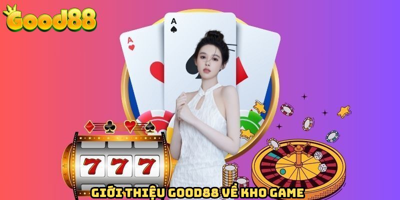 Kho trò chơi cá cược đồ sộ nhất 