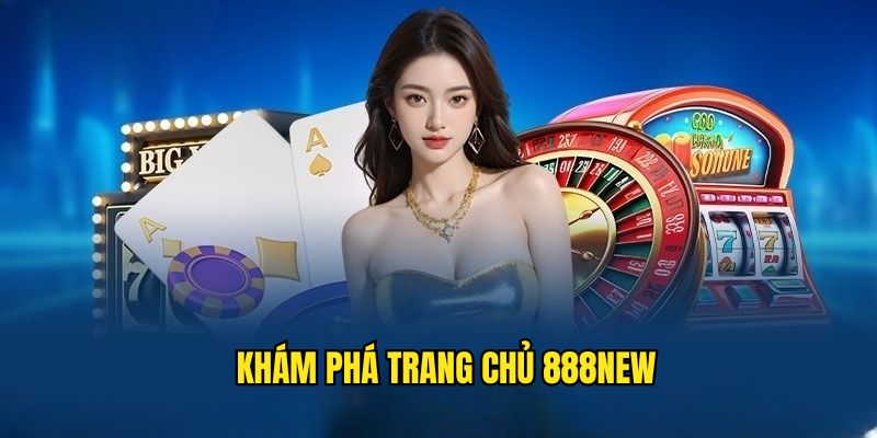 Sơ lược về nhà cái 888NEW
