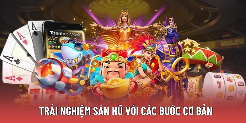 trai-nghiem-san-hu-voi-cac-buoc-co-ban