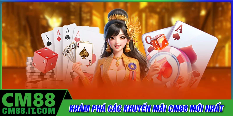 Chuỗi khuyến mãi đang được quan tâm tại CM88