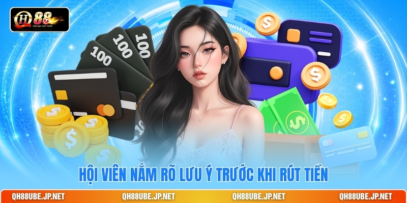 hoi-vien-nam-ro-luu-y-truoc-khi-rut-tien