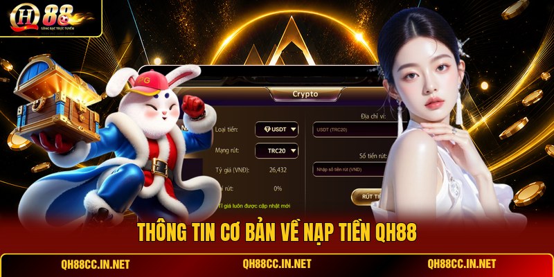thong-tin-co-ban-ve-nap-tien-qh88