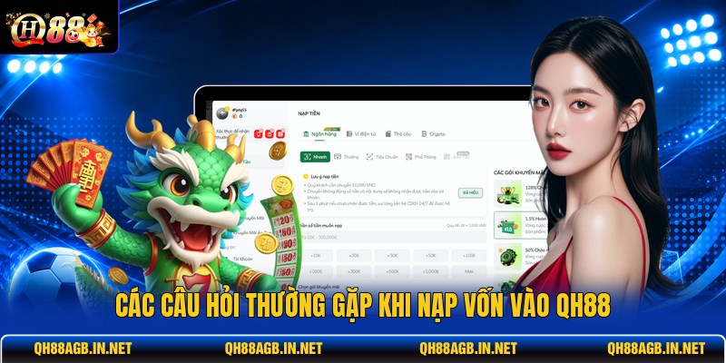 cac-cau-hoi-thuong-gap-khi-nap-von-vao-qh88