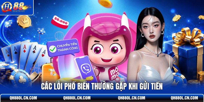 cac-loi-pho-bien-thuong-gap-khi-gui-tien