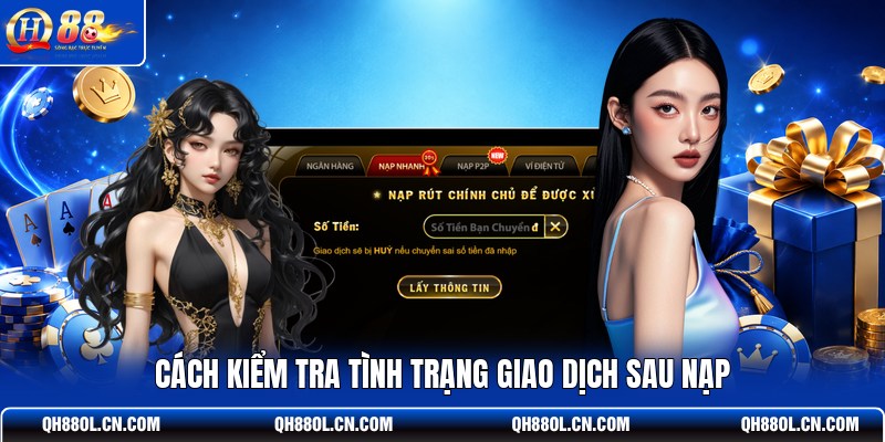 cach-kiem-tra-tinh-trang-giao-dich-sau-nap