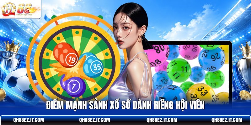 diem-manh-sanh-xo-so-danh-rieng-hoi-vien
