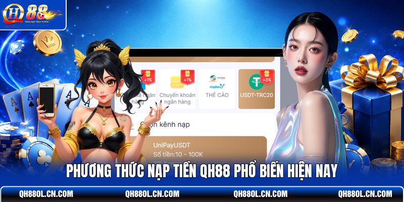 phuong-thuc-nap-tien-qh88-pho-bien-hien-nay